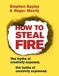 E-Book (epub) How to Steal Fire von Stephen Bayley, Roger Mavity