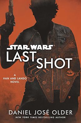E-Book (epub) Star Wars: Last Shot: A Han and Lando Novel von Daniel Jos Older