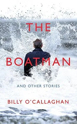 E-Book (epub) Boatman and Other Stories von Billy O'Callaghan
