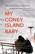 E-Book (epub) My Coney Island Baby von Billy O'Callaghan