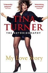 E-Book (epub) Tina Turner: My Love Story (Official Autobiography) von Tina Turner