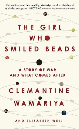 E-Book (epub) Girl Who Smiled Beads von Clemantine Wamariya, Elizabeth Weil