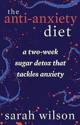 E-Book (epub) The Anti-Anxiety Diet von Sarah Wilson