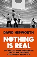 E-Book (epub) Nothing is Real von David Hepworth
