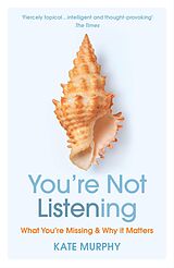 eBook (epub) You re Not Listening de Kate Murphy