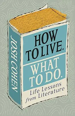 E-Book (epub) How to Live. What To Do. von Josh Cohen