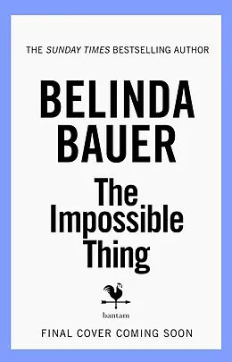 E-Book (epub) The Impossible Thing von Belinda Bauer