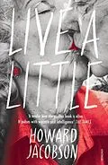E-Book (epub) Live a Little von Howard Jacobson