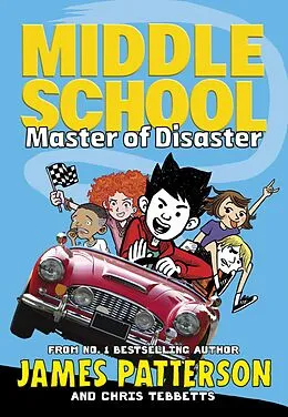E-Book (epub) Middle School: Master of Disaster von James Patterson, Chris Tebbetts