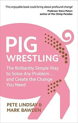 E-Book (epub) Pig Wrestling von Pete Lindsay, Mark Bawden