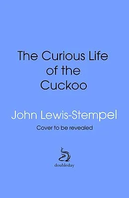 E-Book (epub) The Curious Life of the Cuckoo von John Lewis-Stempel