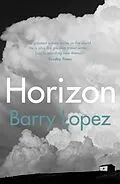 E-Book (epub) Horizon von Barry Lopez
