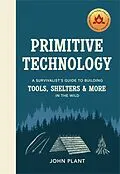 E-Book (epub) Primitive Technology von John Plant