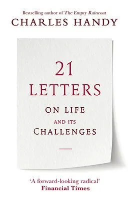 E-Book (epub) 21 Letters on Life and Its Challenges von Charles Handy