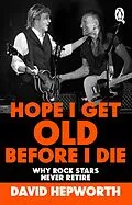 E-Book (epub) Hope I Get Old Before I Die von David Hepworth