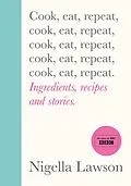 E-Book (epub) Cook, Eat, Repeat von Nigella Lawson