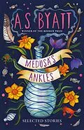 E-Book (epub) Medusa s Ankles von A S Byatt