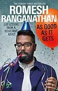 E-Book (epub) As Good As It Gets von Romesh Ranganathan