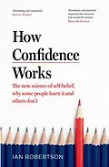 E-Book (epub) How Confidence Works von Ian Robertson