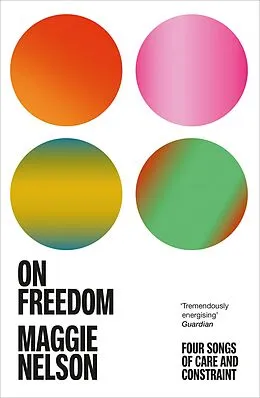 E-Book (epub) On Freedom von Maggie Nelson
