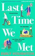 E-Book (epub) Last Time We Met von Emily Houghton