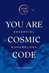 eBook (epub) You Are Cosmic Code de Kaitlyn Kaerhart