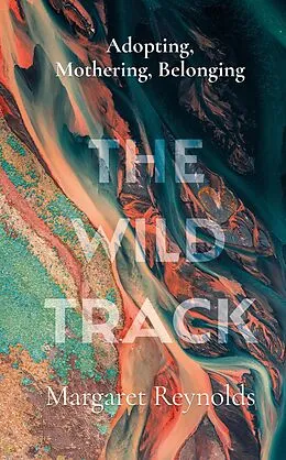 E-Book (epub) Wild Track von Margaret Reynolds