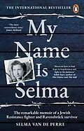 E-Book (epub) My Name Is Selma von Selma van de Perre