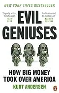 E-Book (epub) Evil Geniuses von Kurt Andersen