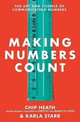 E-Book (epub) Making Numbers Count von Chip Heath, Karla Starr