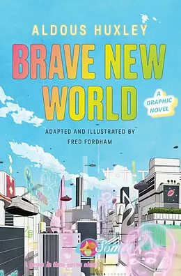 E-Book (epub) Brave New World: A Graphic Novel von Aldous Huxley, Fred Fordham