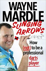 eBook (epub) Slinging Arrows de Wayne Mardle