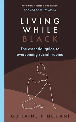 E-Book (epub) Living While Black von Guilaine Kinouani