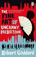 E-Book (epub) The Fine Art of Uncanny Prediction von Robert Goddard