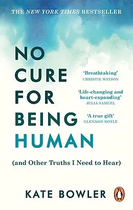E-Book (epub) No Cure for Being Human von Kate Bowler