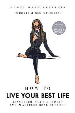E-Book (epub) How to Live Your Best Life von Maria Hatzistefanis