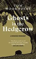 E-Book (epub) Ghosts in the Hedgerow von Tom Moorhouse