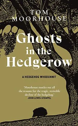 E-Book (epub) Ghosts in the Hedgerow von Tom Moorhouse