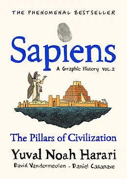 E-Book (epub) Sapiens A Graphic History, Volume 2 von Yuval Noah Harari