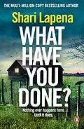E-Book (epub) What Have You Done? von Shari Lapena