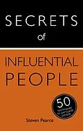 E-Book (epub) Secrets of Influential People: 50 Techniques to Persuade People: Teach Yourself von Steven Pearce