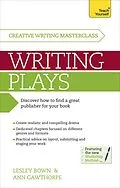E-Book (epub) Masterclass: Writing Plays von Lesley Bown