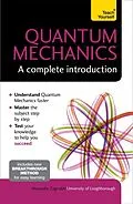 E-Book (epub) Quantum Mechanics: A Complete Introduction: Teach Yourself von Alexandre Zagoskin