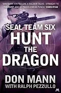 E-Book (epub) SEAL Team Six Book 6: Hunt the Dragon von Ralph Pezzullo, Don Mann