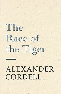 E-Book (epub) Race of the Tiger von Alexander Cordell