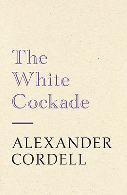 E-Book (epub) White Cockade von Alexander Cordell