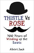 E-Book (epub) Thistle Versus Rose von Albert Jack