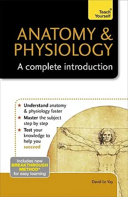 E-Book (epub) Anatomy &amp; Physiology: A Complete Introduction: Teach Yourself von David Le Vay