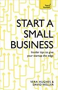 E-Book (epub) Start a Small Business: Teach Yourself von David Weller, Vera Hughes
