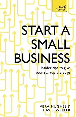 E-Book (epub) Start a Small Business: Teach Yourself von David Weller, Vera Hughes